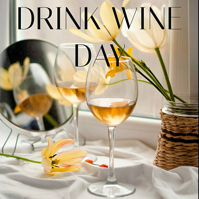 Drink Wine Day!